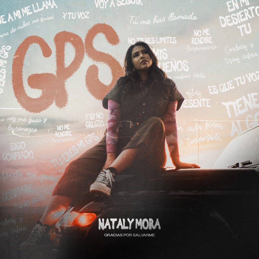 “GPS” (Gracias por Salvarme) el nuevo sencillo de Nataly Mora GPS – NATALY MORA 02 – 2