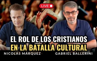 Batalla espiritual: opinan Nicolás Márquez y Gabriel Ballerini