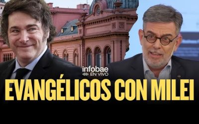 Javier Milei y las iglesias evangélicas: Por Gabriel Ballerini